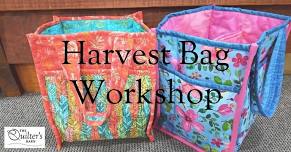 Harvest Bag Workshop