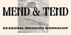 MEND AND TEND a CLOTHING REPAIR WORKSHOP with TAMARA JONES