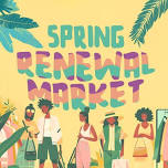 4/20 Spring Renewal Market @ Englewood Art Gallery