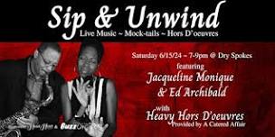 Sip and Unwind - Live Music ~ Mock-tails ~ Heavy Hors D'oeuvres