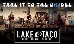 Take it to the Bridge - Live at Lake Taco