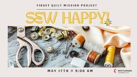 Sew HAPPY! Fidget Quilt Mission Project