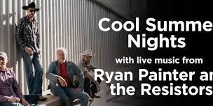 Cool Summer Nights Concert | Ryan Painter and the Resistors