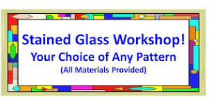 Stained Glass Workshop - Your Choice of Pattern!