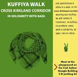 Kuffiyeh Walk – Kirkland Edition