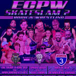 ECPW SKATESLAM 2: Rock & Wrestling