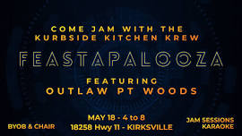 FEASTAPALOOZA WITH KURBSIDE KITCHEN & KREW