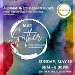 May GATHER - Faith & Spirituality in Community