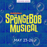 Premiere Series: The SpongeBob Musical