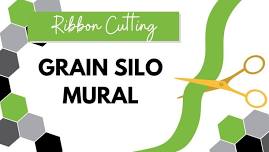 Ribbon Cutting: Grain Silo Mural Dedication