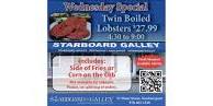 Starboard Gally Wednesday Special - Twin Boiled Lobsters $27.99