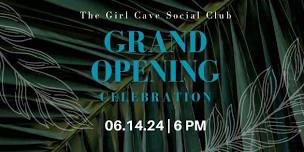 Grand Opening Celebration | The Girl Cave Social Club