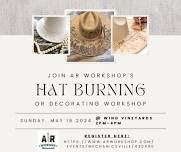 Hat Burning Class at Wind Vineyards