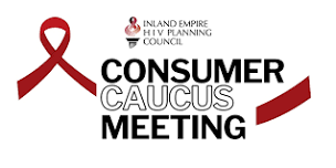 Inland Empire HIV Planning Council: CONSUMER CAUCUS MEETING-PALM SPRINGS