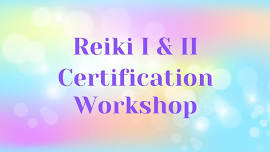 Reiki I & II Certification