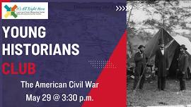 Young Historians Club: The American Civil War