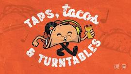 Taps, Tacos & Turntables