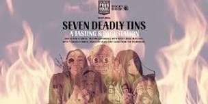 7 Deadly Tins Tasting & Degustation