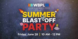 Summer Blast-off Party