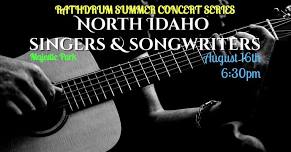 Rathdrum Summer Concert Series Presents: North Idaho Singers & Songwriters