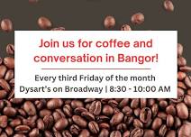 Coffee and Conversation in Bangor