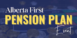 Alberta First Pension Plan - Lac La Biche