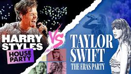 HARRY STYLES HOUSE PARTY VS TAYLOR SWIFT THE ERAS PARTY 