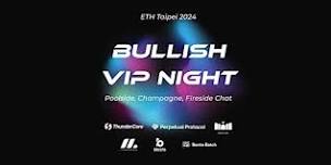 Bullish VIP Night