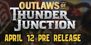 WIN A BOX - Outlaws of Thunder Junction Pre Release