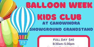 Balloon Week Kids Club @ Alikinetic Dance Canowindra