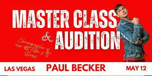 PAUL BECKER'S Audition DANCE Masterclass in Vegas!