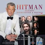 Hitman Returns David Foster and Friends