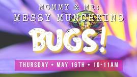 Mommy & Me: Bugs!