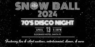 Snow Ball Gala - 70's Disco Night!