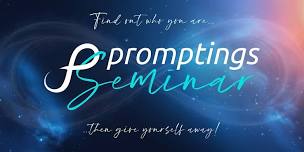 Promptings Seminar