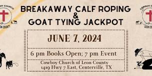 Breakaway Calf Roping & Goat Tying Jackpot