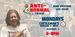 Anti-Normal Trivia @ Cattleman