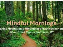 Saturday Stillness, (Walking Meditation & Mindfulness in Nature)