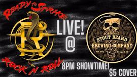 READY TO STRIKE LIVE @ STOUT BEARD BREWING CO!