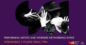 Creative Performing Artists and Workers Networking Event