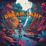 DREAM CAMP: Return to Nature