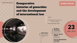 Panel Discussion: Comparative Histories of Genocides and the Development of international Law