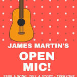 Open Mic with James Martin