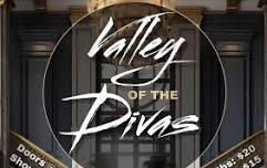 Valley of the Divas- Friday