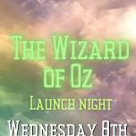 The Wizard of Oz - Launch Night