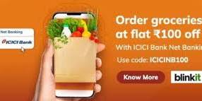 Order Groceries at Flat Rs.100 Off on Blinkit Website - by Icici Bank