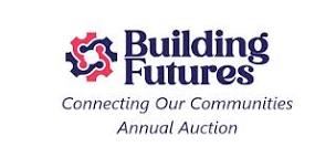 Building Futures Annual Auction - Connecting Our Communities