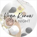 Yoga Renew Spa Night