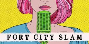 Fort City Slam Open Mic!