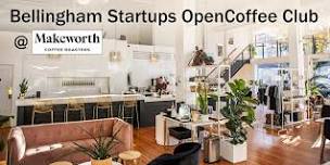 Bellingham Startups OpenCoffee Club | June 2024